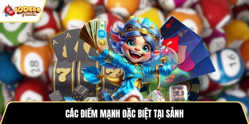 Các điểm mạnh đặc biệt tại sảnh